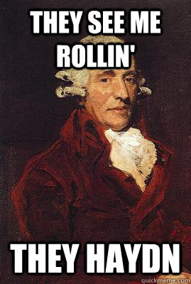 They See Me Rollin' They Haydn - They See Me Rollin' They Haydn  21st Century Haydn