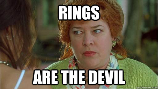 Rings Are the devil  Waterboy Devil Mom