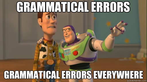 Grammatical Errors  Grammatical Errors everywhere - Grammatical Errors  Grammatical Errors everywhere  Everywhere