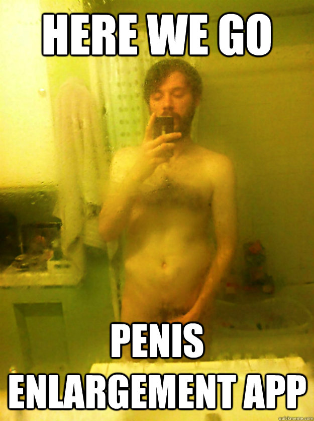 here we go penis enlargement app  