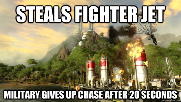 Steals fighter jet Military gives up chase after 20 seconds  Just Cause 2 Logic