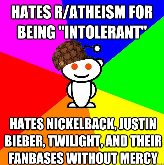 Hates r/atheism for being 