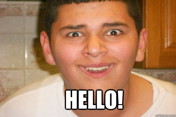  HELLO!  
