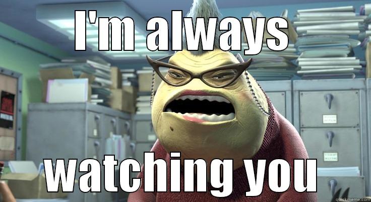 monsters inc. - I'M ALWAYS WATCHING YOU Misc