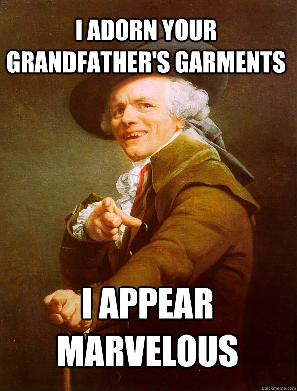 I adorn your grandfather's garments I appear marvelous  JosephDucreux