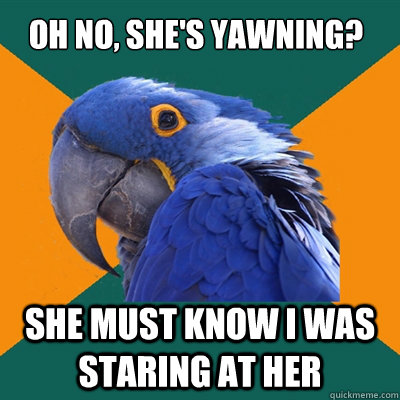 Oh no, she's yawning? She must know i was staring at her - Oh no, she's yawning? She must know i was staring at her  Paranoid Parrot