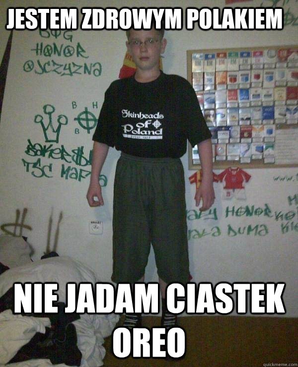 JESTEM ZDROWYM POLAKIEM NIE JADAM CIASTEK OREO  Advice Wykopek