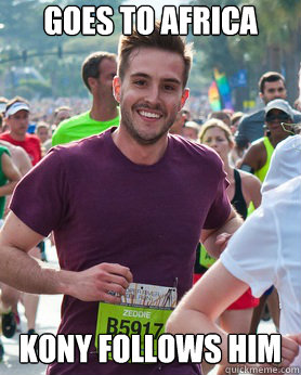 goes to africa kony follows him  Ridiculously photogenic guy