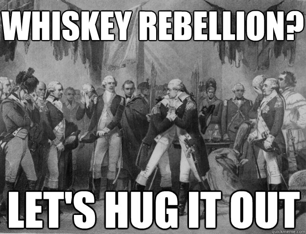 WHISKEY REBELLION? LET'S HUG IT OUT  Bro Hug Washington
