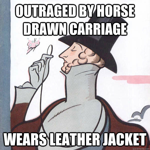 Outraged by horse drawn carriage Wears leather jacket  
