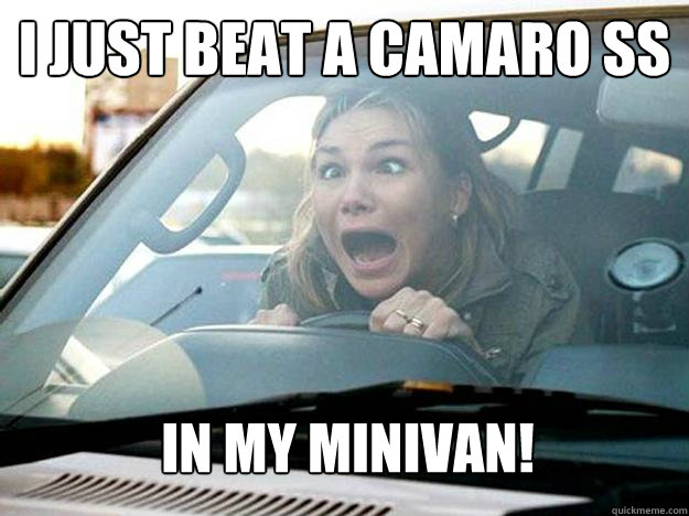 I just beat a camaro ss in my minivan!  Mayhem Female Driver