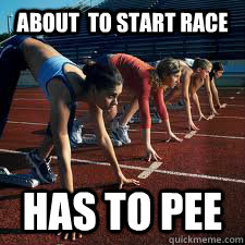 about  to start race has to pee  Track meme