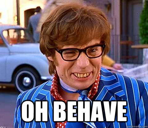  Oh behave   Groovy Austin Powers