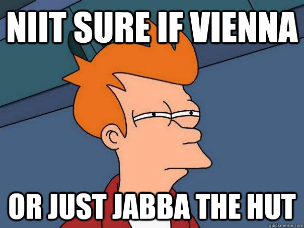 niit sure if vienna or just jabba the hut  Futurama Fry