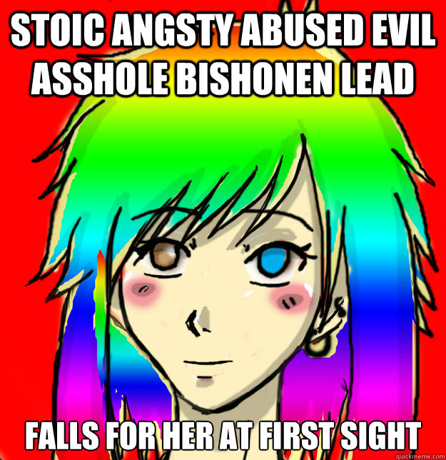 Stoic Angsty abused evil asshole bishonen lead falls for her at first sight  Mary Sue