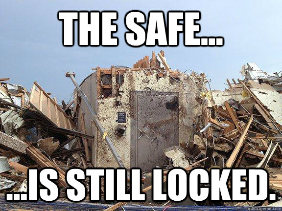 The safe... ...is still locked. - The safe... ...is still locked.  Misc