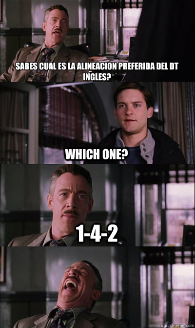 ¿Sabes cual es la alineacion preferida del DT ingles? Which one? 1-4-2   JJ Jameson