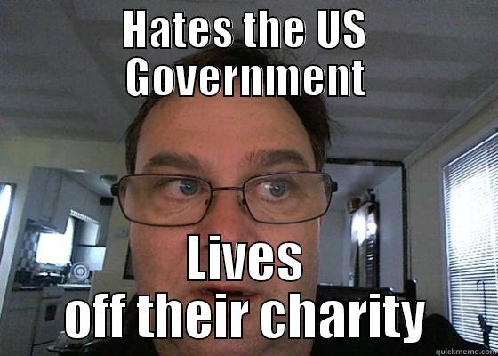 HATES THE US GOVERNMENT LIVES OFF THEIR CHARITY Misc