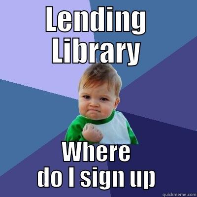 Staff Meeting - LENDING LIBRARY WHERE DO I SIGN UP Success Kid