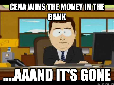 Cena wins the money in the bank ....aaand it's gone - Cena wins the money in the bank ....aaand it's gone  Misc