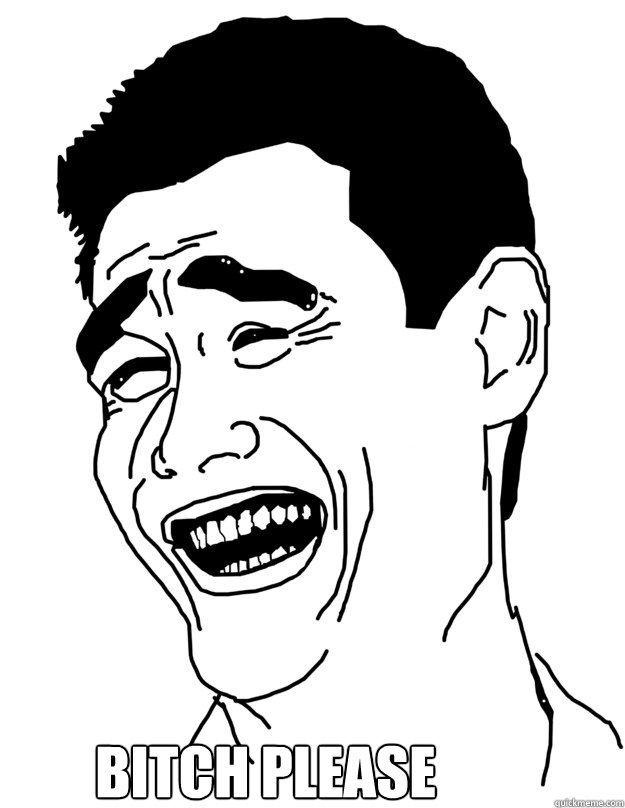  Bitch Please  yao ming face