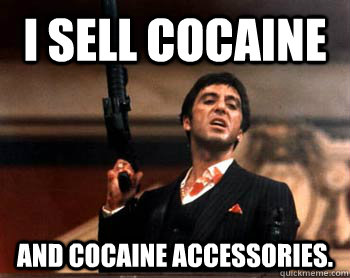 I sell cocaine And Cocaine accessories.  