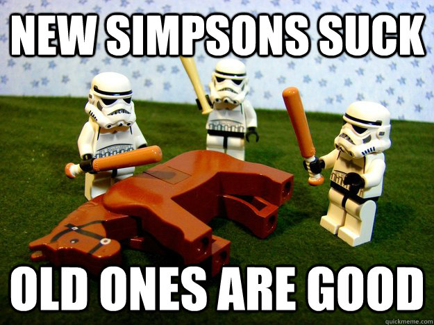 new simpsons suck Old ones are good  Hivemind Beating the Dead Horse