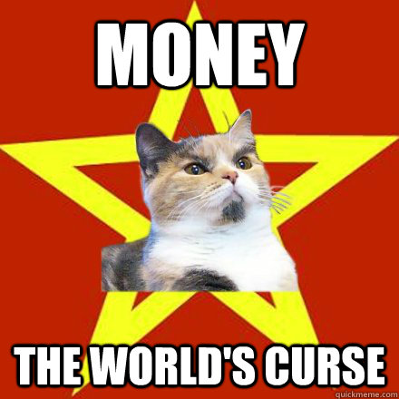 money The world's curse  Lenin Cat