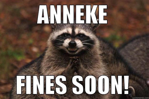 ANNEKE FINES SOON! Evil Plotting Raccoon
