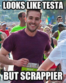 Looks like testa but scrappier  Ridiculously photogenic guy