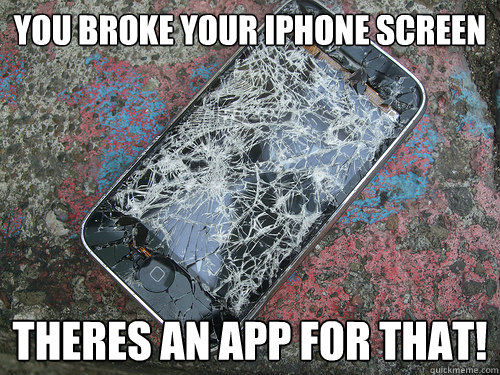 You broke your iphone screen Theres an app for that! - You broke your iphone screen Theres an app for that!  Misc