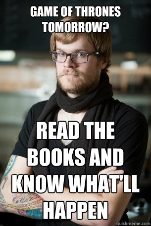 Game of thrones tomorrow? Read the books and know what'll happen  Hipster Barista