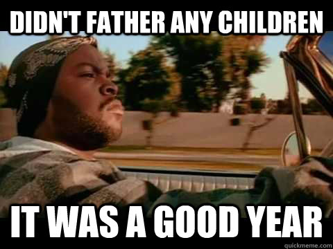Didn't father any children it was a good year  Ice Cube