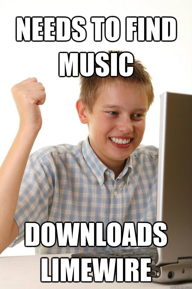 Needs TO FIND MUSIC  Downloads Limewire  First Day On Internet Kid