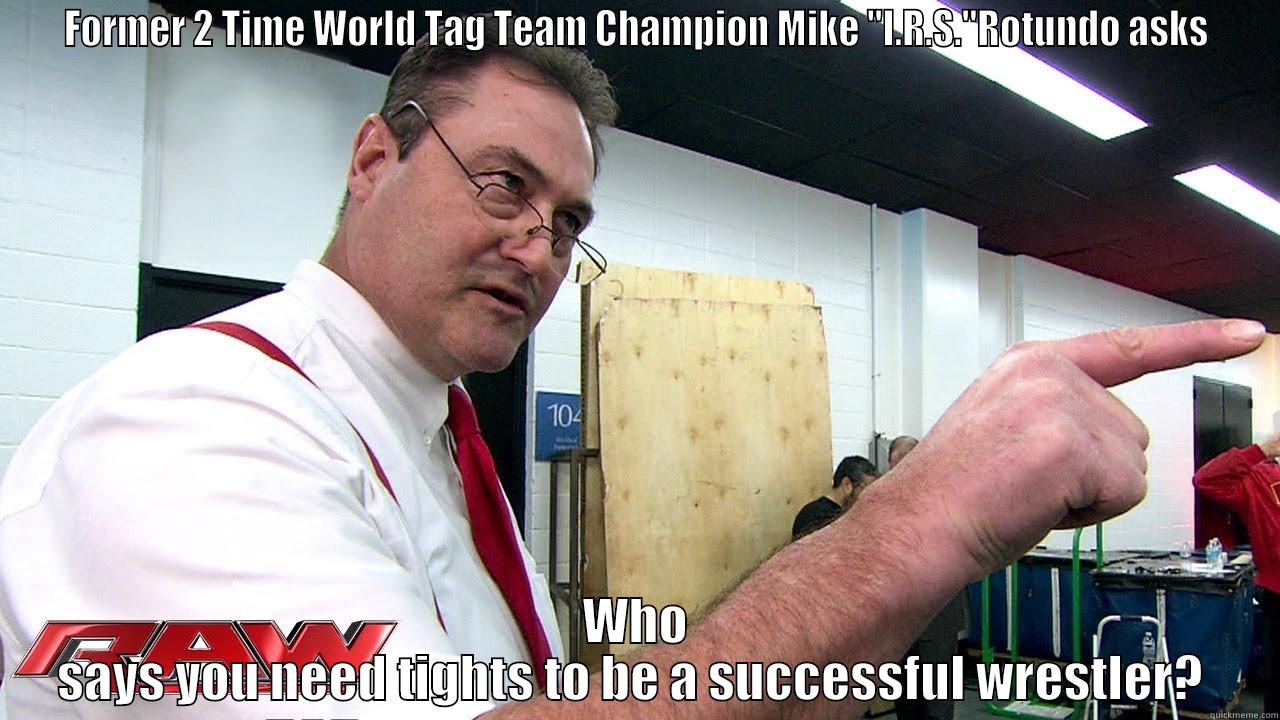 FORMER 2 TIME WORLD TAG TEAM CHAMPION MIKE 