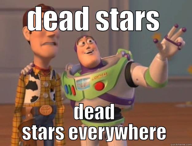 DEAD STARS DEAD STARS EVERYWHERE Toy Story