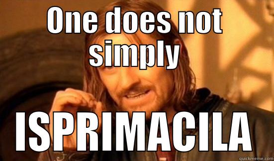 ONE DOES NOT SIMPLY ISPRIMACILA Boromir