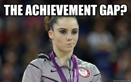 The achievement gap?   