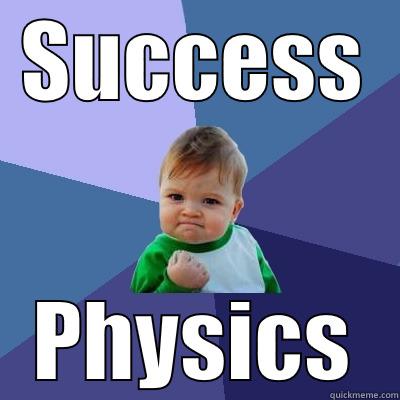 SUCCESS PHYSICS Success Kid