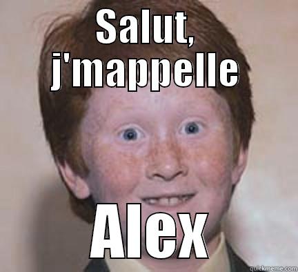 SALUT, J'MAPPELLE  ALEX Over Confident Ginger