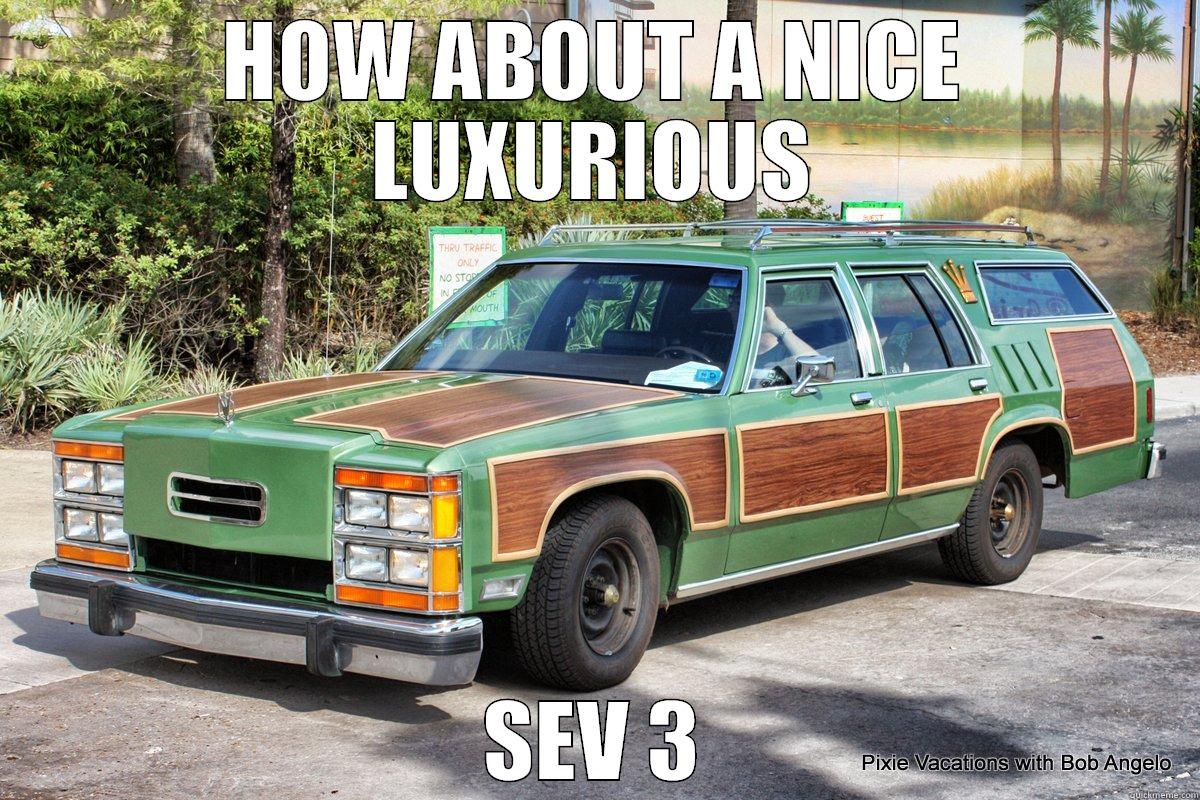 HOW ABOUT A NICE LUXURIOUS SEV 3 Misc