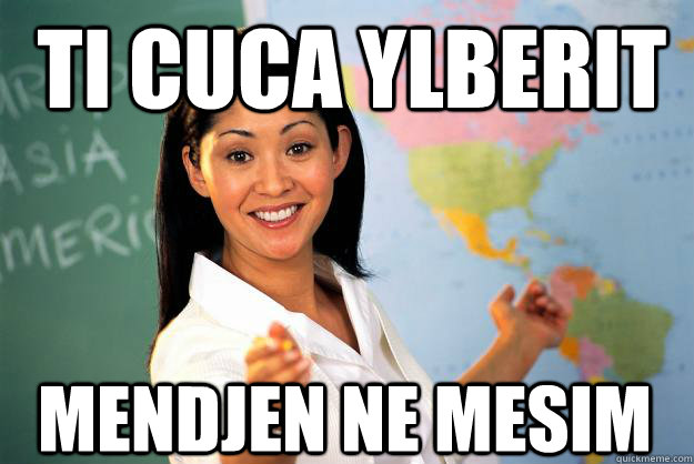 Ti cuca Ylberit Mendjen ne mesim  Unhelpful High School Teacher