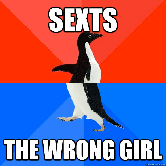 sexts the wrong girl  Socially Awesome Awkward Penguin