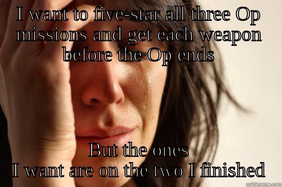 First-World Problems: Avengers Alliance - I WANT TO FIVE-STAR ALL THREE OP MISSIONS AND GET EACH WEAPON BEFORE THE OP ENDS BUT THE ONES I WANT ARE ON THE TWO I FINISHED First World Problems
