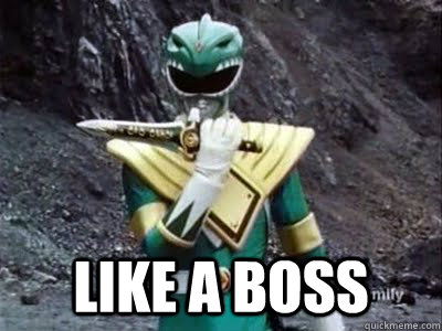  Like a Boss  Go Green Ranger