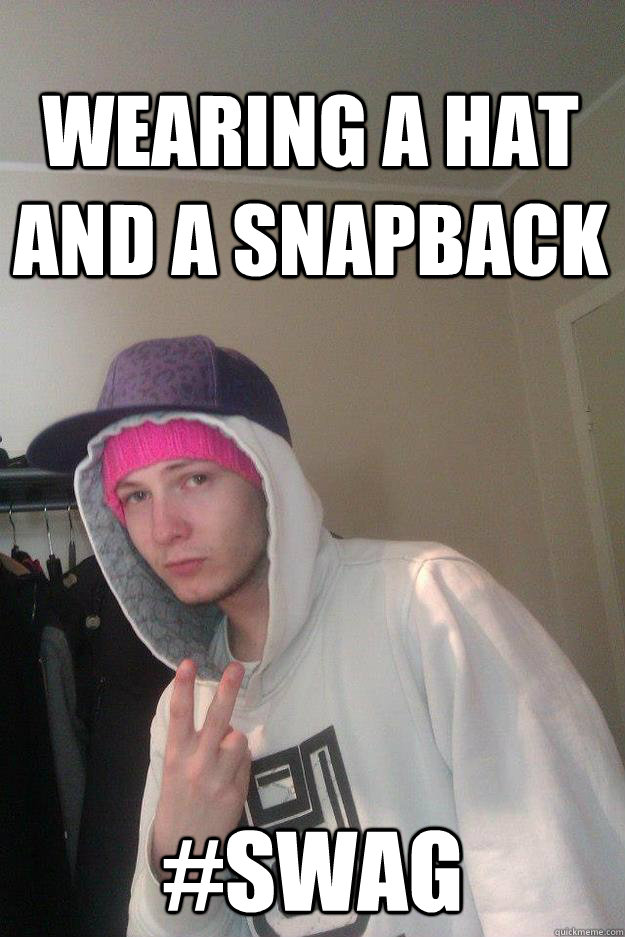 Wearing a hat and a snapback #swag - Wearing a hat and a snapback #swag  jdefjes