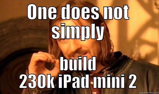 ONE DOES NOT SIMPLY BUILD 230K IPAD MINI 2 Boromir