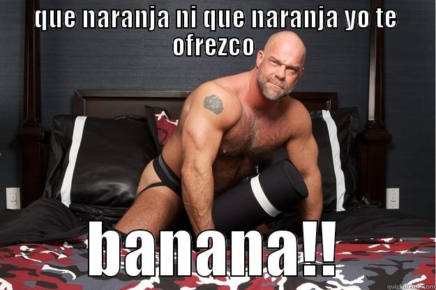 QUE NARANJA NI QUE NARANJA YO TE OFREZCO  BANANA!! Gorilla Man