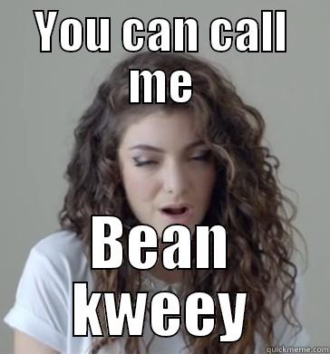 Lorde [10] - YOU CAN CALL ME BEAN KWEEY Misc