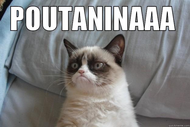 You Talkingto ME - POUTANINAAA  Grumpy Cat